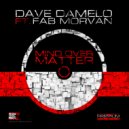 Dave Damelo feat. Fab Morvan - Mind Over Matter (Radio Edit)