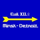 Evil XII - Minsk-Detroit