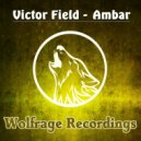 Victor Field - Ambar
