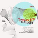 Manuel Luna - Twisted