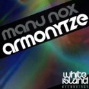 Manu Nox - Armonytze (Original Mix)