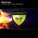 Monroe - Look Out The Window