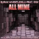 Burak Harsitlioglu Feat. GGK - All Mine
