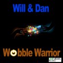 Will & Dan ft. Wobble Warrior - Bombs of The Future (Original Mix)