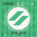 Anturage - The Best I Can