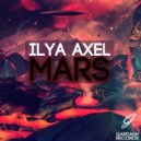 Ilya Axel - Mars (Original Mix)