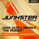 Judge Jules & Tristan D feat. Ronnie Canada - The Verdict (Ronnie\'s Vocal Mix)