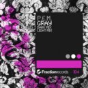 P.E.M. - Gray (Light Mix)