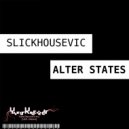 Slickhousevic - They Real Like It