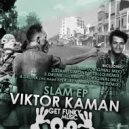Viktor Kaman - Drunk (His Name Is) (Original Mix)
