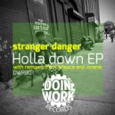 Stranger Danger - Holla Down