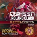 Osheen, Roland Clark - The Conversation (Wil Monotone Instrumental)