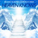 Bromeo & Jeeper Cussion feat Milia - Heaven Knows (Original Mix)