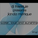 DJ Freestyle Presents Jianda Monique - Water, Love & Sunshine (DJ Freestyle\'s Just Beats & Bass Edit)