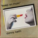 Danny Keith - Keep On Music (DjMarcovinks Rework)