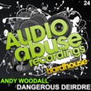 Andy Woodall - Dangerous Deirdre (Original Mix)