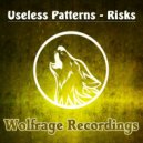 Useless Patterns - Risks