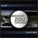 El Joy - You All I Want (Spirit Tag Original Edit)