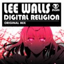 Lee Walls - Digital Religion (Original Mix)