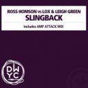 Ross Homson vs Lox & Leigh Green - Slingback (Amp Attack Mix)