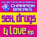 Champion Breaks - Love Me Always