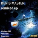Denis Master - Airplane 747 (YuraNN Remix)