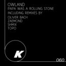 Owland - Papa Was A Rolling Stone (Topo Remix)