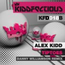 Alex Kidd - Tiptoes (Danny Williamson Remix)