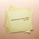 Arik K - Reminiscence In Jazzy #004 ()