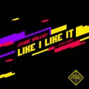 Stone Willis - Like I Like It