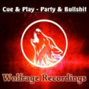 Cue & Play - Party & Bullshit (Original Mix)
