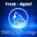 Fresk - Again! (Original Mix)