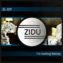 El Joy - I'm Getting Money