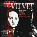 Mickey Nox - Est. Velvet!