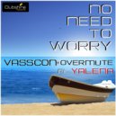 Vasscon & Overmute (GR) - No Need To Worry (Instrumental Mix)