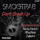 Smootrab - Don't Break Up