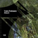 Yvan Prokopov - Attack (Original Mix)