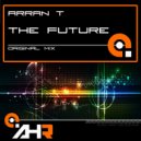 Arran T - The Future (Original Mix)