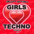 Scott Attrill - Girls Love Techno (Diablik Remix)