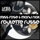 Miss Rose & Manu Nox - Roulette Russe (Original Mix)