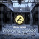 Oliver Gross - Morning Groove (Lars Blaschyk Before Sunrise Remix)