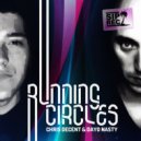 Chris Decent, Dayo Nasty - Running Circles (Martin Falkenberg Remix)