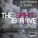 Electrobios, B.O.N.G. - The Spirit Is Alive (Rene Beer Remix)