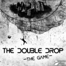 The Double Drop - The Game (Hectix Remix)
