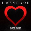 Matti Mars ft. Andreas Lindh - I Want You (Radio Edit)
