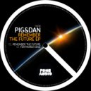 Pig&Dan - Feathered Edge (Original Mix)