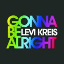 Levi Kreis - Gonna Be Alright (Joel Dickinson One Love Mix)