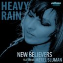 New Believers - Heavy Rain (Drexmeister Rework)