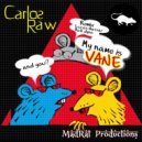 Carlos Raw - My Name Is Vane (Original Mix)