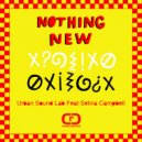 Urban Sound Lab Ft Selina Campbell - Nothing New (Alternative Mix)